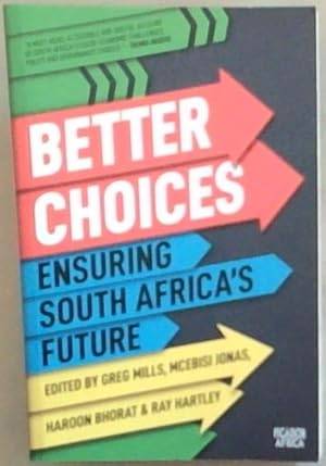Better Choices: Ensuring South Africa's Future (2022) - Greg Mills  (Editor)