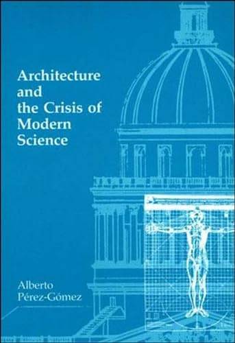 Architecture and the Crisis of Modern Science