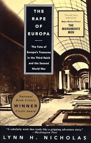The Rape of Europa: The Fate of Europe`s Treasures in the Third Reich and the Second World War