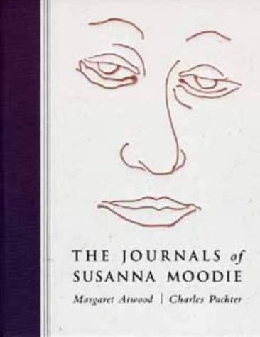 The Journals of Susanna Moodie: Poems
