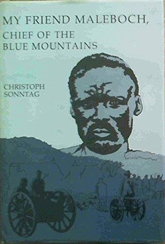 My friend Maleboch, chief of the Blue Mountains