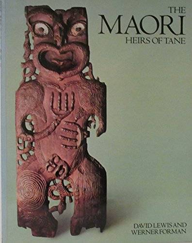The Maori : Heirs of Tane