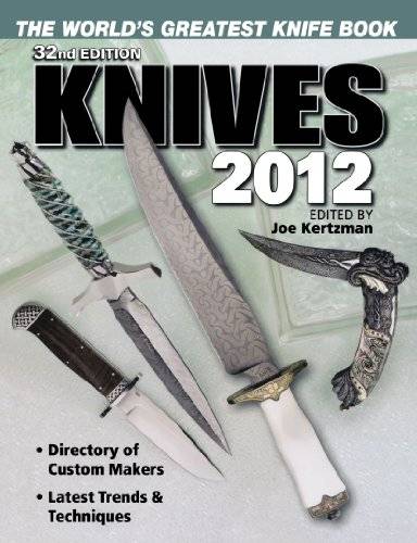 Knives 2012: The World`s Greatest Knife Book