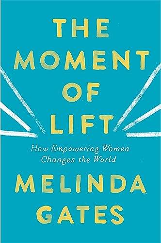 The Moment of Lift: How Empowering Women Changes the World