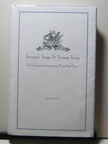 Inverne's Stage and Screen Trivia: The Greatest Entertainment Trivia Book Ever.