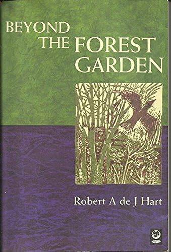 Beyond the Forest Garden By Robert Hart