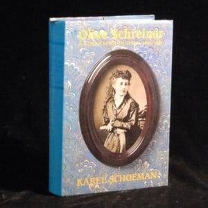 Olive Schreiner. A Woman in South Africa 1855 - 1881. - Karel Schoeman