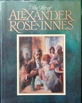 The Art of Alexander Rose-Innes - Bekker, Martin