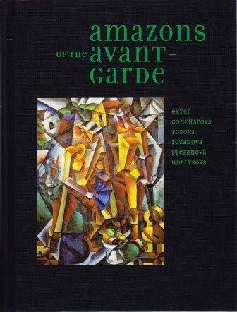 Amazons of the Avant-garde - Exter, Alexandra et al