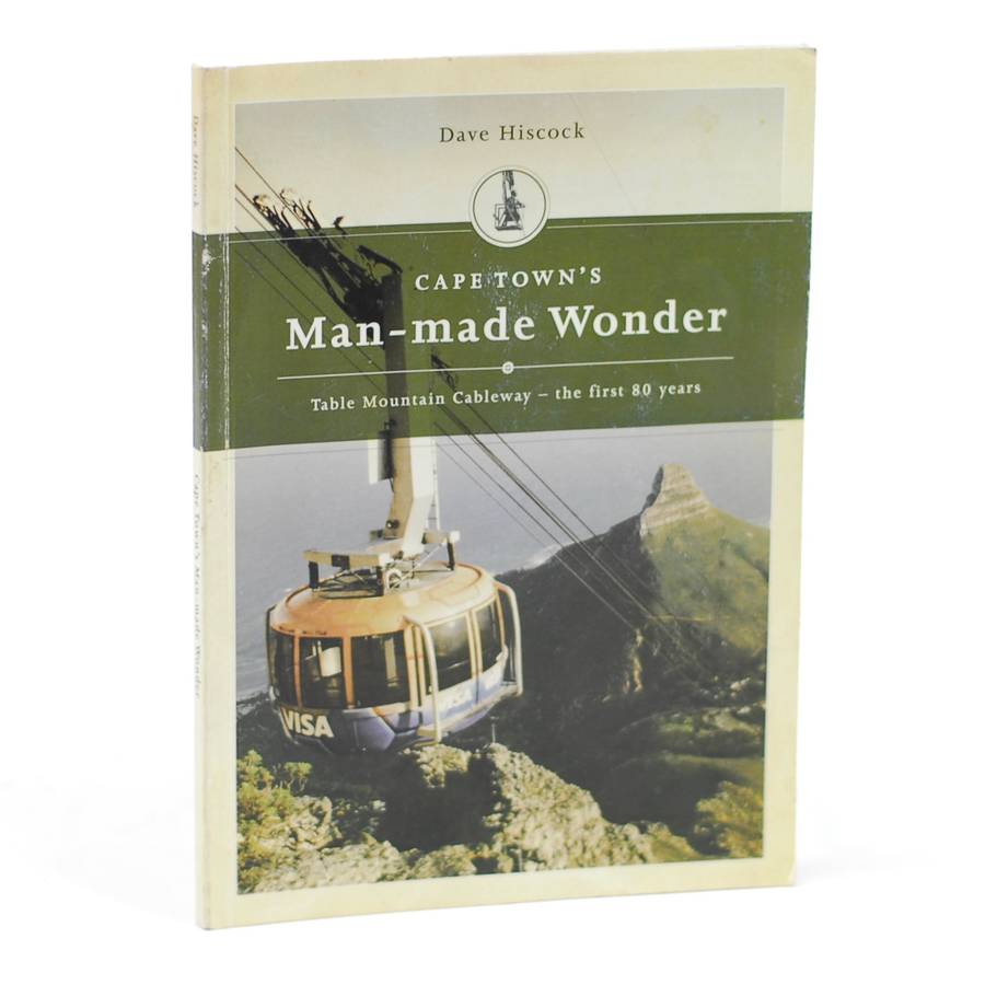 Table Mountain Cableway - the first 80 years. - Hiscock