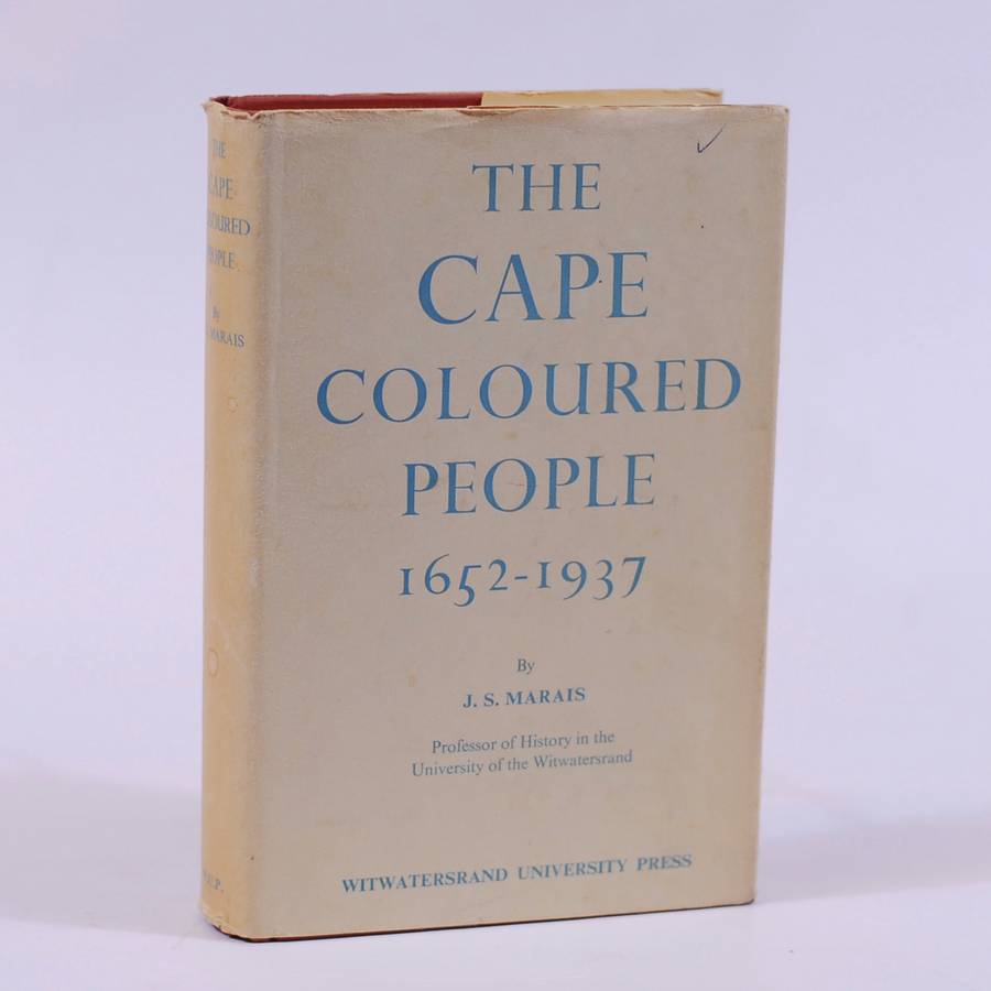 The Cape Coloured People. 1652 - 1937 - Marais, J S