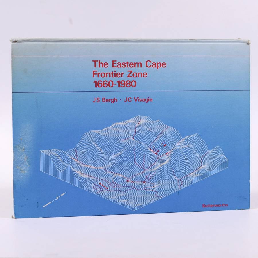The Eastern Cape Frontier Zone 1660 - 1980. - Bergh, J S & Visagie, J C