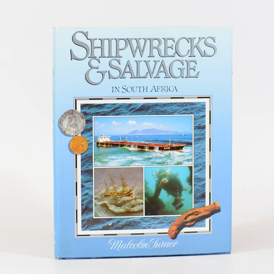 Shipwrecks & Salvage in South Africa - Turner, Malcolm