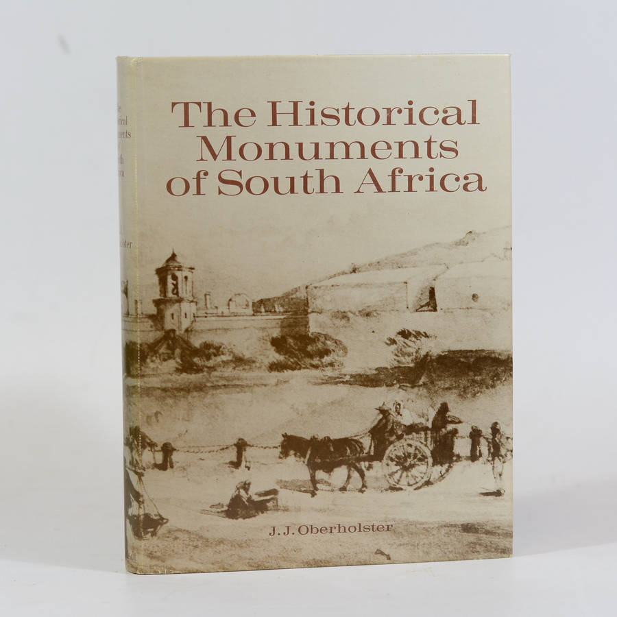 The Historical Monuments of South Africa - Oberholster, J. J.