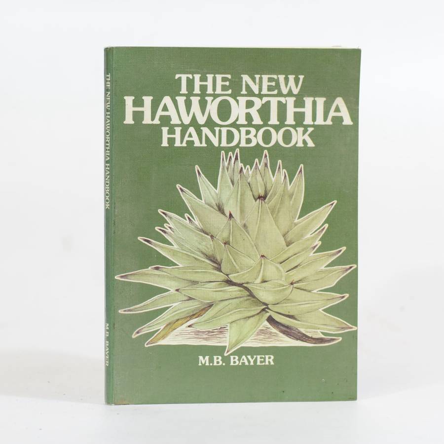 The New Haworthia Handbook (inscribed) - Bayer, M B