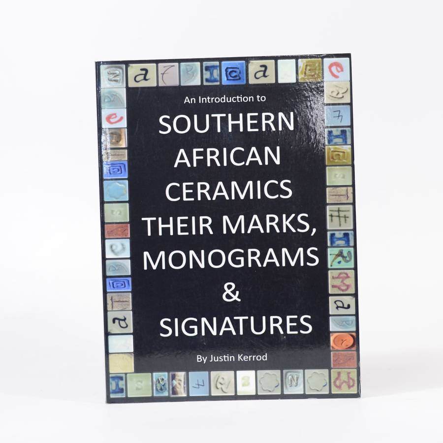 An Introduction to Southern African Ceramics, their marks, Monograms & Signatures (Signed) - Kerr...