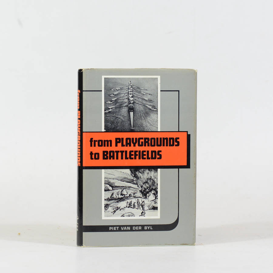 From Playgrounds to Battlefields (Inscribed) - Van der Byl, Piet