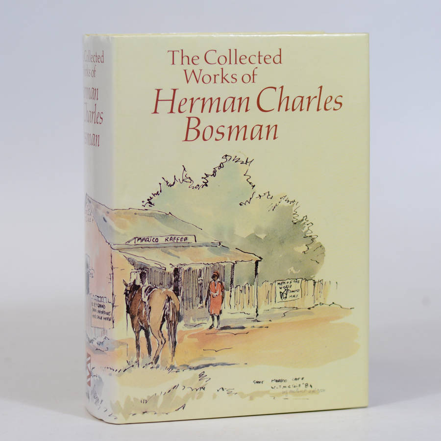 The Collected Works of Herman Charles Bosman. - Herman Charles Bosman