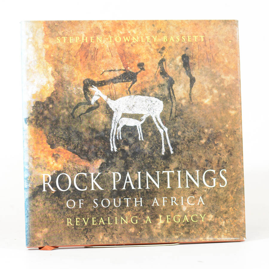 Rock Paintings of South Africa. Revealing a Legacy - Townley Bassett, Stephen