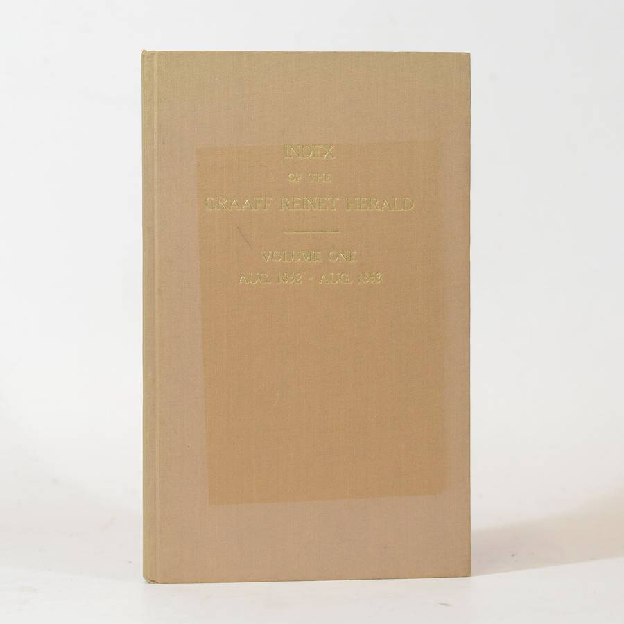 Index of the Graaf Reinet Herald. Vol 1. Aug 1952 - aug 1853 - Rabone, A (Comp)