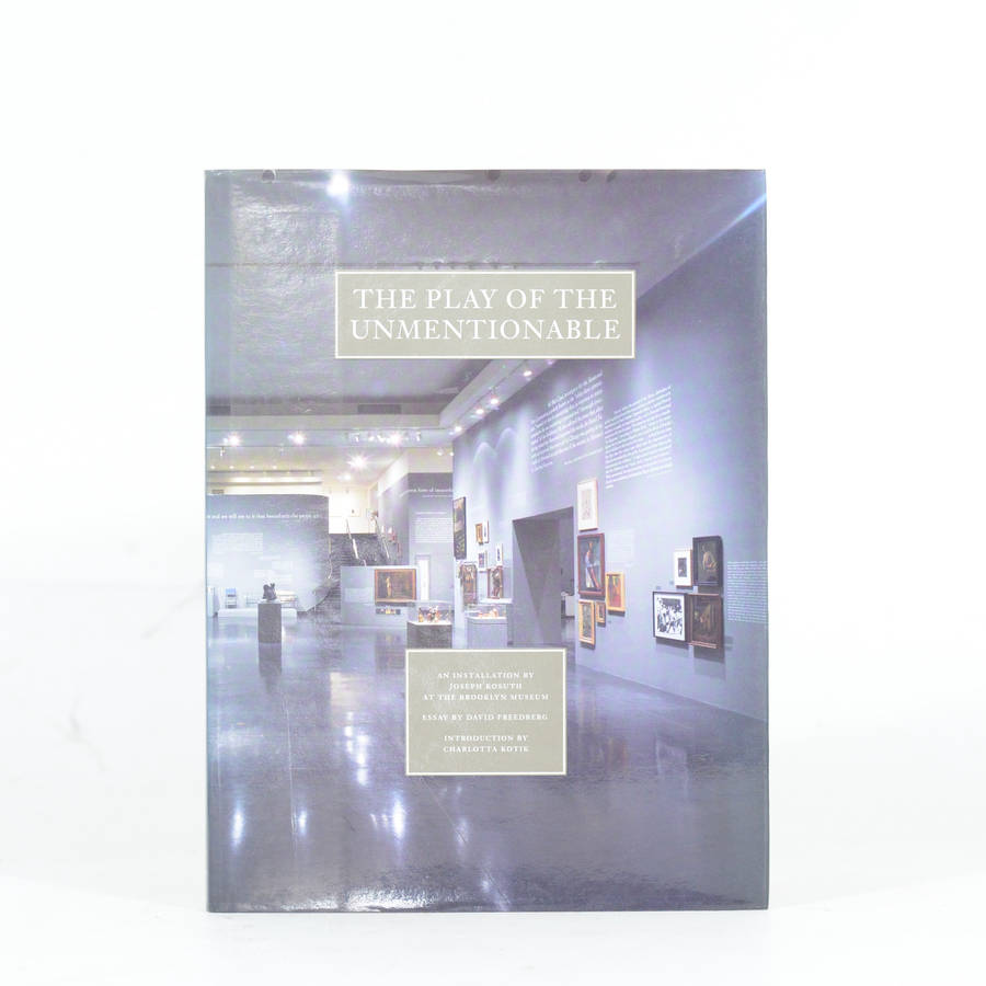 Play of the Unmentionable: Joseph Kosuth - Freedberg, David (Text)