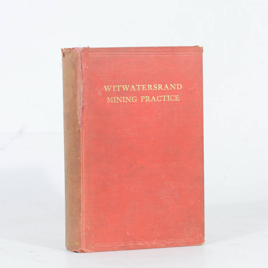 Witwatersrand Mining Practice - Watermeyer, G A & Hoffenberg, S N