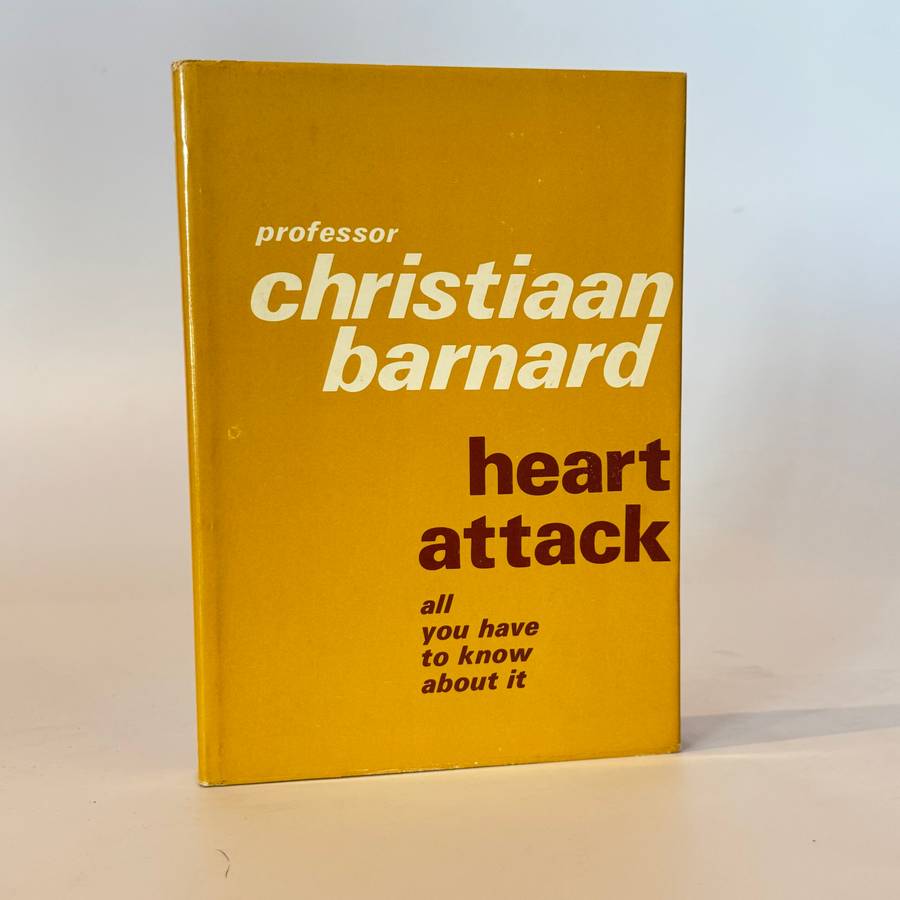 Heart Attack and All You Have to Know About It - Barnard, Prof Christiaan
