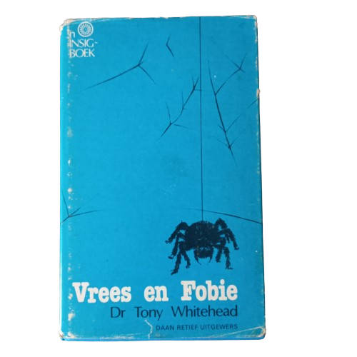 Vrees en Fobie - Dr Tony Whitehead