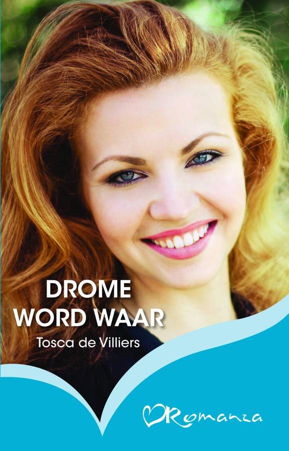 Drome word waar deur Tosca de Villiers Sagteband - Afrikaans