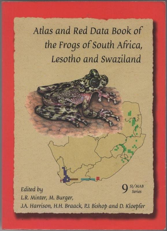 ATLAS AND RED DATA BOOK OF THE FROGS OF SOUTH AFRICA, LESOTHO, AND SWAZILAND