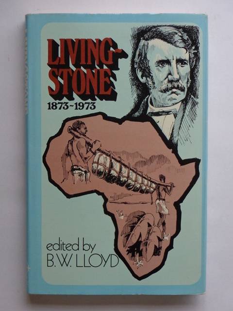 Livingstone 1873-1973 - B.W. Lloyd