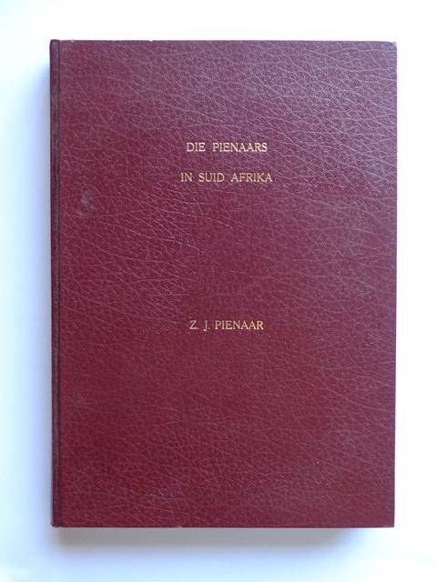 Die Pienaars in Suid-Afrika, 1688 tot 1998 - Z.J. Pienaar