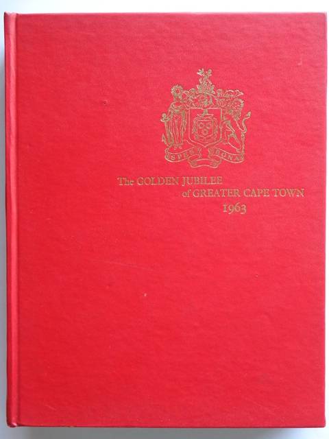 The Golden Jubilee of Greater Cape Town - John R. Shorten