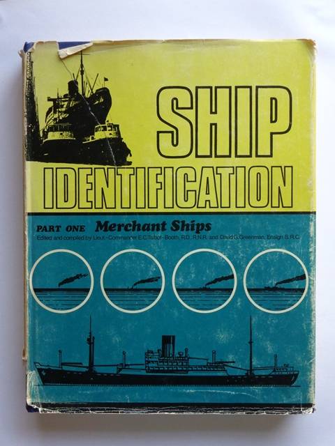 Ship Indentification, Part One, Merchant Ships - Lt. Comm. E.C. Talbot & D.G. Greenman (editors)