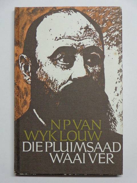 Die Pluimsaad Waai Ver of Bitter Begin - N.P. van Wyk Louw