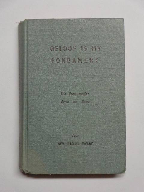 Geloof is My Fondament, Die Vrou Sonder Arms en Bene - Mev. Rachel Swart