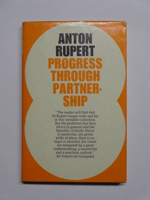 Progress Through Partnership - Anton Rupert