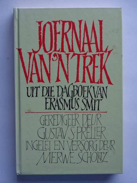 Joernaal van 'n Trek, Uit die Dagboek van Erasmus Smit - G. Preller (red.)