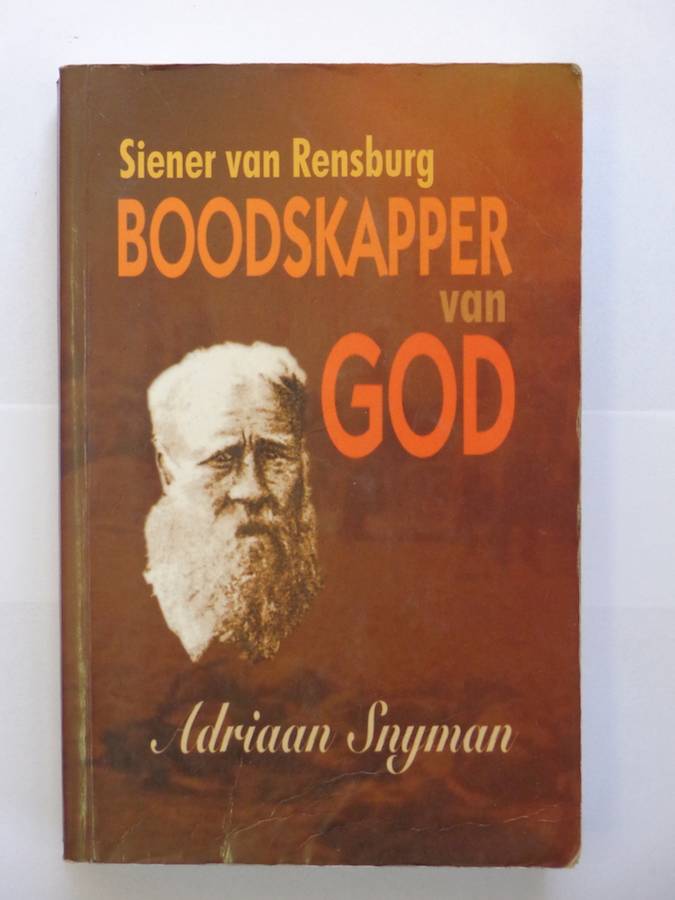 Siener van Rensburg, Boodskapper van God - Adriaan Snyman
