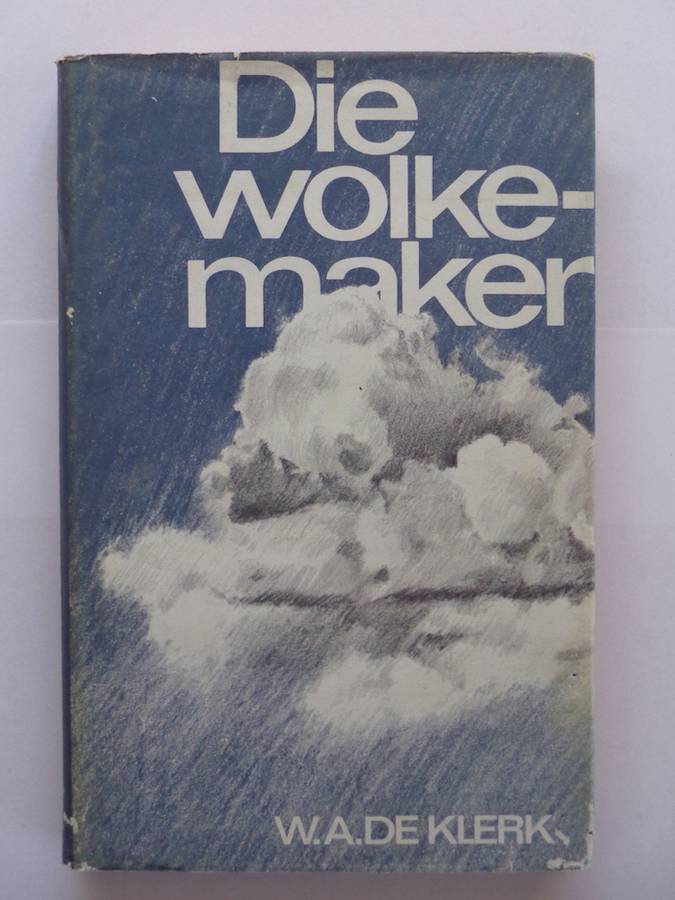 Die Wolkemaker - W.A. de Klerk