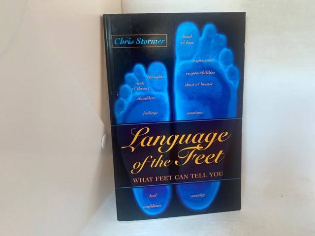 Language of the Feet, What Feet Can Tell You - Chris Stormer