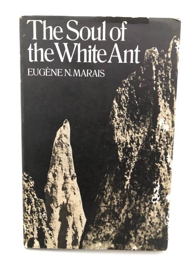 The Soul of the White Ant - Eugene Marais