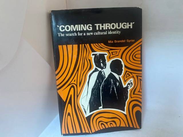 Coming Through, The search for a new cultural identity - Mia Brandel-Syrier
