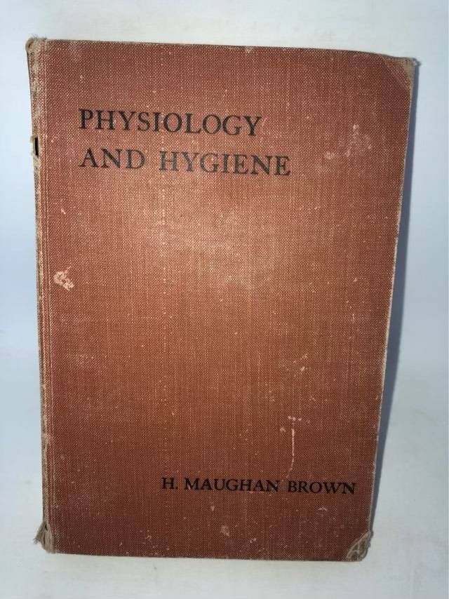 Physiology and Hygiene for the Use of Students in Training and Teachers 1924 - H.Maughan Brown