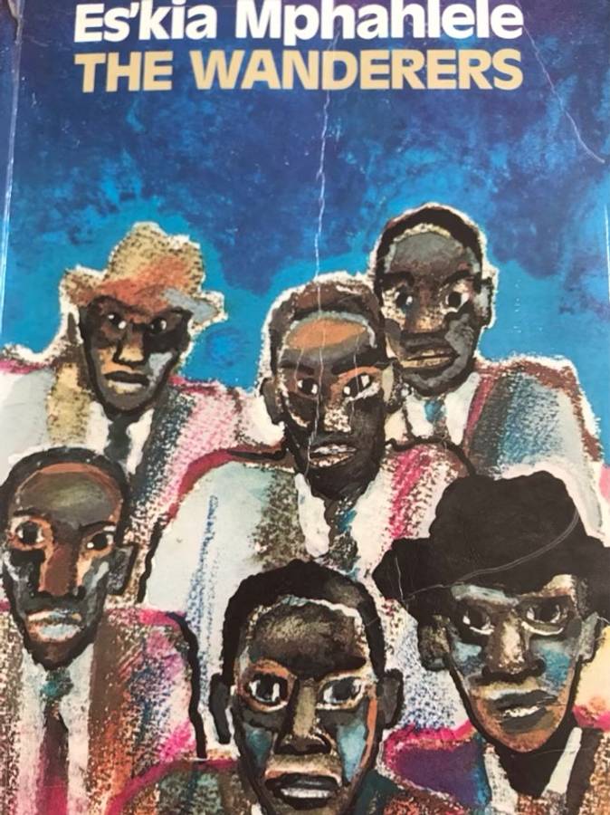 The Wanderers - Es'kia Mphahlele