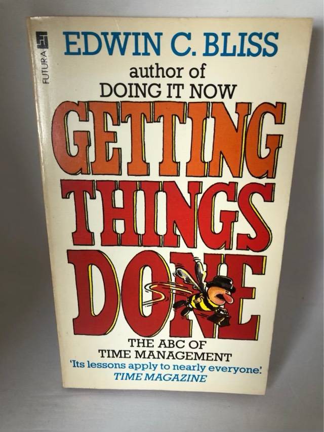 Getting Things Done, The ABCs of Time Management - Edwin C. Bliss