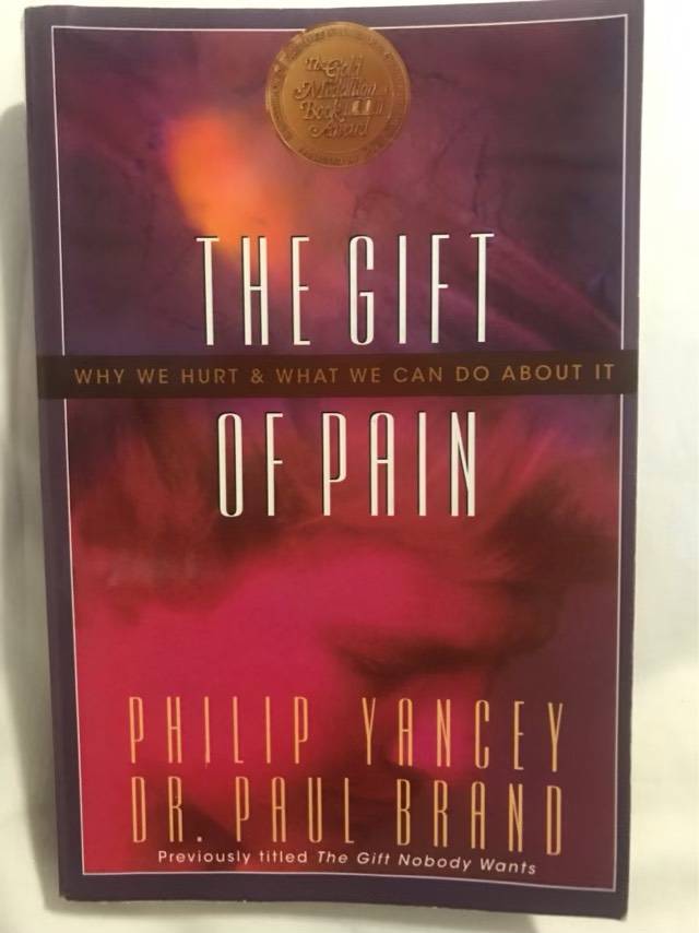 The Gift of Pain, Why We Hurt & what We Can Do about it - Philip Yancey, Paul W. Brand
