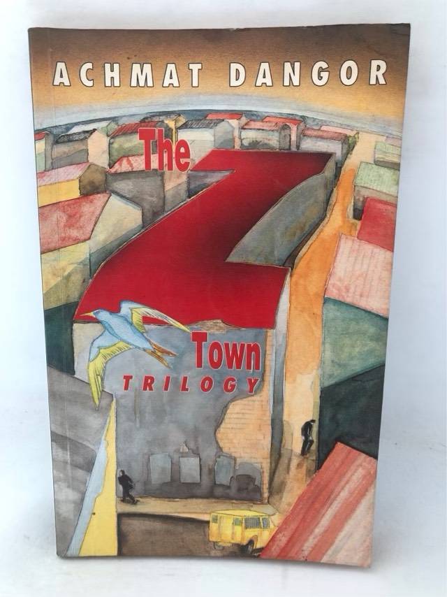 The Z Town Trilogy - Achmat Dangor