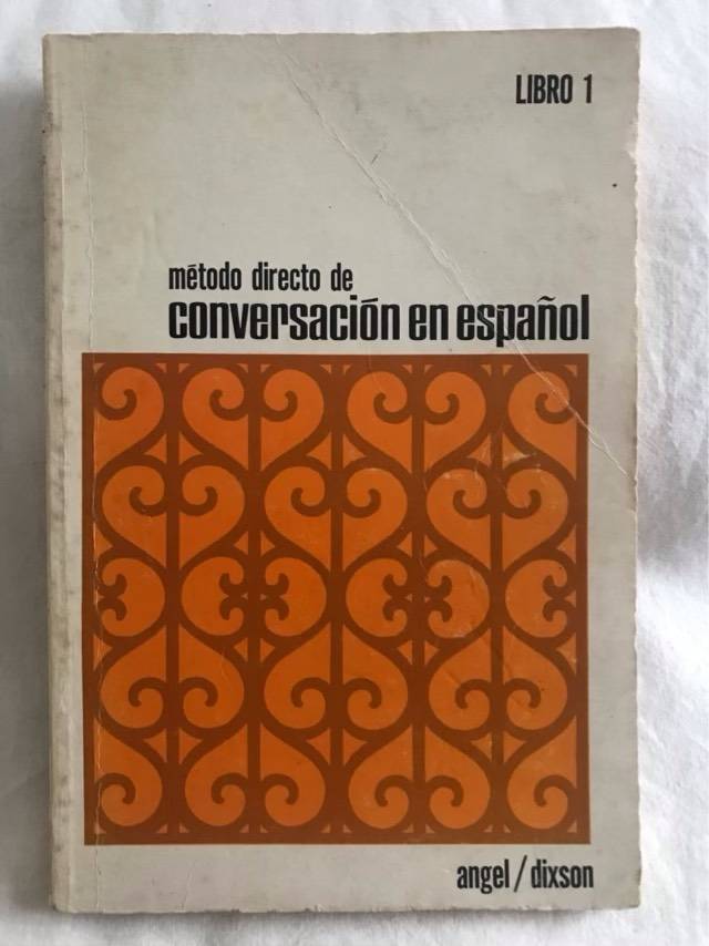 Conversacion en Espanol Libro 1 - Juvenal L.Angel and Robert J.Dixson