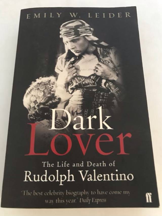 Dark Lover, The Life and Death of Rudolph Valentino - Emily Leider